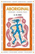Aboriginal Legends - Animal Tales