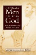 Ordinary Men Called by God (New Cover): A Study of Abraham, Moses, and David (en Inglés)