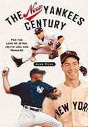 The new Yankees Century: For the Love of Jeter, Joltin' Joe, and Mariano (en Inglés)
