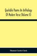 Quotable Poems An Anthology Of Modern Verse (Volume Ii) (en Inglés)