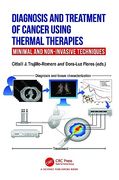 Diagnosis and Treatment of Cancer Using Thermal Therapies: Minimal and Non-Invasive Techniques (en Inglés)