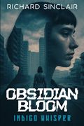 Obsidian Bloom: Indigo Whisper (en Inglés)