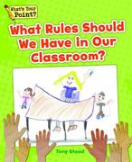 What Rules Should We Have in Our Classroom? (en Inglés)