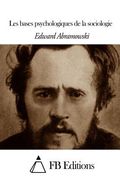 Les bases psychologiques de la sociologie (en Francés)