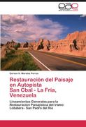 Restauración del Paisaje en Autopista san Cbal - la Fría, Venezuela de Gerson h. Morales Porras(Eae)