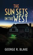 The Sun Sets In The West (en Inglés)