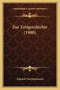 Zur Zeitgeschichte (1900) (en Alemán)