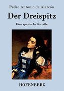 Der Dreispitz: Eine Spanische Novelle (in German)