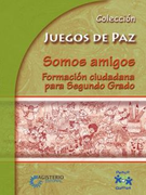 SOMOS AMIGOS. FORMACIÓN CIUDADANA PARA SEGUNDO GRADO (in Spanish)