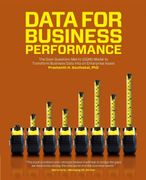 Data for Business Performance: The Goal-Question-Metric (Gqm) Model to Transform Business Data Into an Enterprise Asset (en Inglés)