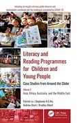Literacy and Reading Programmes for Children and Young People: Case Studies From Around the Globe: Volume 2: Asia, Africa, Australia, and the Middle. Case Studies From Around the Globe, 2) (en Inglés)