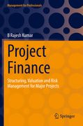 Project Finance: Structuring, Valuation and Risk Management for Major Projects (en Inglés)