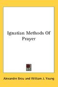ignatian methods of prayer (en Inglés)