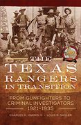 The Texas Rangers in Transition: From Gunfighters to Criminal Investigators, 1921-1935 (en Inglés)