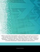 Articles on 20Th-Century Explorers, Including: Jacques Cousteau, Richard Evelyn Byrd, Thomas Gann, f. A. Mitchell-Hedges, Teoberto Maler, William Heal (en Inglés)