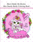 Sherri Baldy My Besties Miss Snarky Barky Coloring Book (en Inglés)