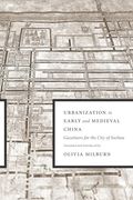 Urbanization in Early and Medieval China: Gazetteers for the City of Suzhou (en Anglais)