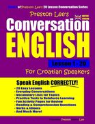 Preston Lee's Conversation English For Croatian Speakers Lesson 1 - 20 (British Version) (en Inglés)