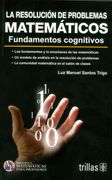 La Resolución de Problemas Matemáticos. Fundamentos Cognitivos.