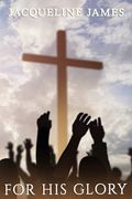 For His Glory (en Inglés)