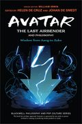 Avatar: The Last Airbender and Philosophy: Wisdom from Aang to Zuko (en Inglés)