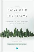 Peace With the Psalms: 40 Readings to Relax Your Mind and Calm Your Heart (en Inglés)