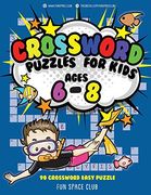 Crossword Puzzles for Kids Ages 6 - 8: 90 Crossword Easy Puzzle Books: 2 (Word Game Books for Kids) 
