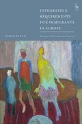 Integration Requirements for Immigrants in Europe: A Legal-Philosophical Inquiry (en Inglés)