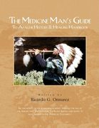 the medicine man's guide to apache history & healing handbook (en Inglés)
