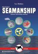 Illustrated Seamanship: Ropework, Boat Handling & Anchoring (Illustrated Nautical Manuals) (en Inglés)
