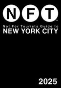 Not for Tourists Guide to New York City 2025 (en Inglés)