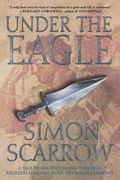 under the eagle,a tale of military adventure and reckless heroism with the roman legions