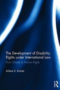 The Development of Disability Rights Under International Law: From Charity to Human Rights (en Inglés)