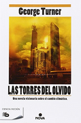 Las Torres Del Olvido - George Turner - B de Bolsillo (Ediciones B)