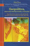 Geopolitica Relaciones Internacionales Y Etnicidad