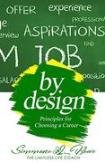 By Design: Principles for Choosing a Career (en Inglés)