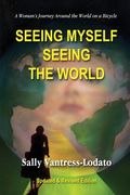 Seeing Myself Seeing the World: A Woman's Journey Around the World on a Bicycle (en Inglés)
