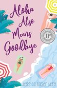 Aloha Also Means Goodbye (en Inglés)