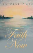Faith Now (en Inglés)