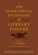 The Biographical Dictionary of Literary Failure (en Inglés)