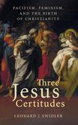 Three Jesus Certitudes (en Inglés)