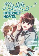 My Life as an Internet Novel, Volume 2 (en Inglés)