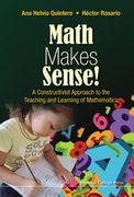 Math Makes Sense!: A Constructivist Approach to the Teaching and Learning of Mathematics (en Inglés)