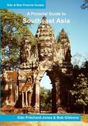 Southeast Asia: A Pictorial Guide: Myanmar, Thailand, Cambodia, Laos, Vietman, Malaysia, Singapore, Indonesia, East Timor (en Inglés)