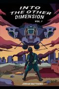 Into the Other Dimension Vol. 1 (en Inglés)
