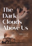 The Dark Clouds Above Us (en Inglés)