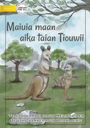 Life of a Joey - Maiuia maan aika taian Tiouwii (Te Kiribati) (en Inglés)