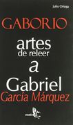 Artes de Releer a Gabriel García Márquez