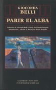 Parir el Alba. Xxxii Premio Reina Sofía de Poesía Iberoamericana. Gioconda Belli.