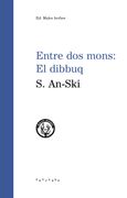 Entre dos Mons: El Dibbuq (en Catalán)